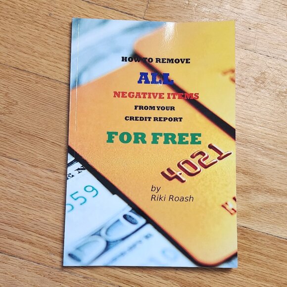 How To Remove All Negative Items From Your Credit Report By Riki Roash - Picture 2 of 9